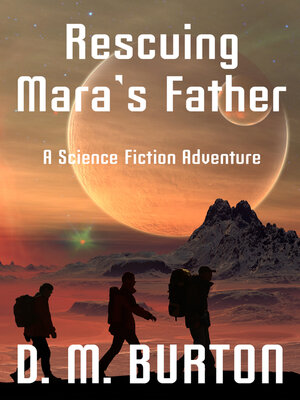 cover image of Rescuing Mara's Father, a science fiction adventure